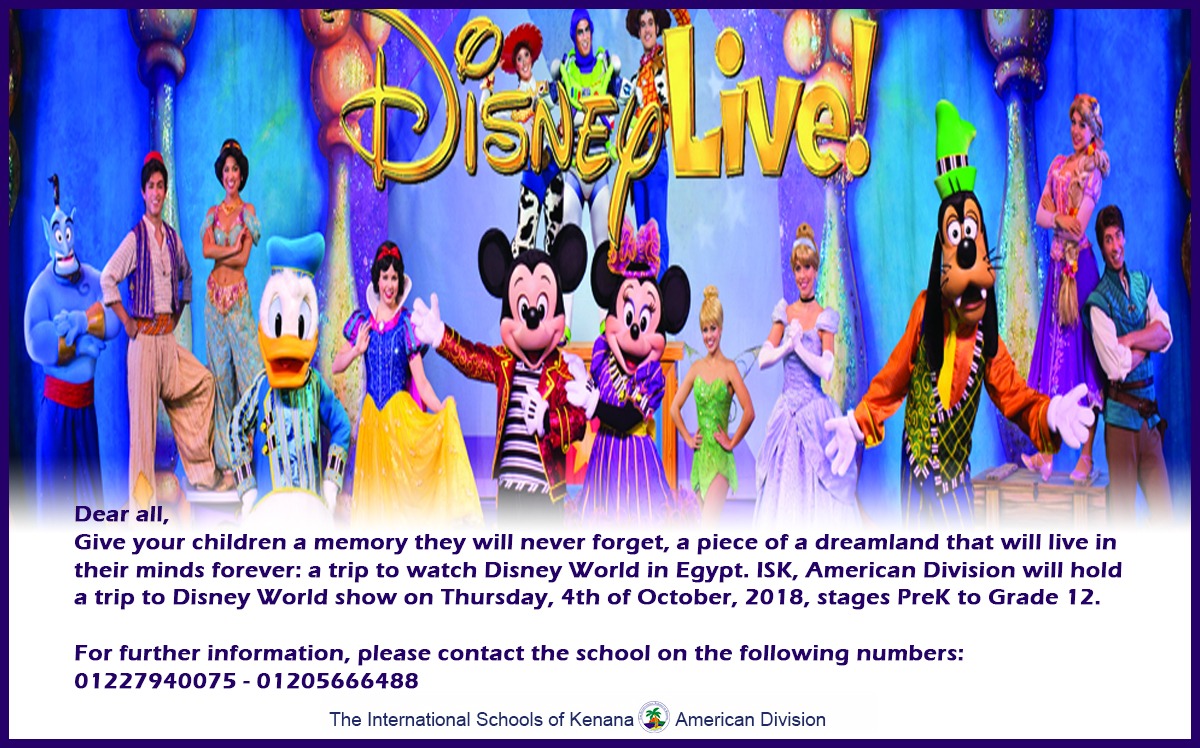 International Schools of Kenana | Amercain Division - Trip to Disney World Live Show